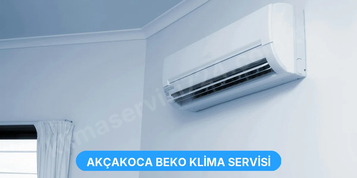 Akçakoca Beko Klima Servisi