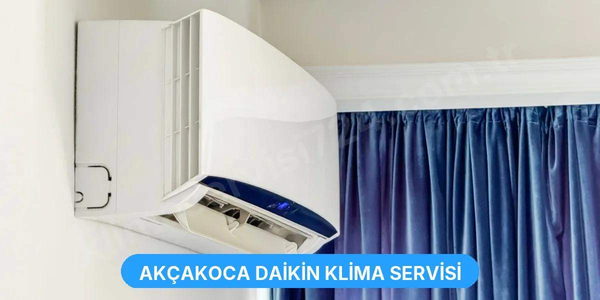 Akçakoca Daikin Klima Servisi