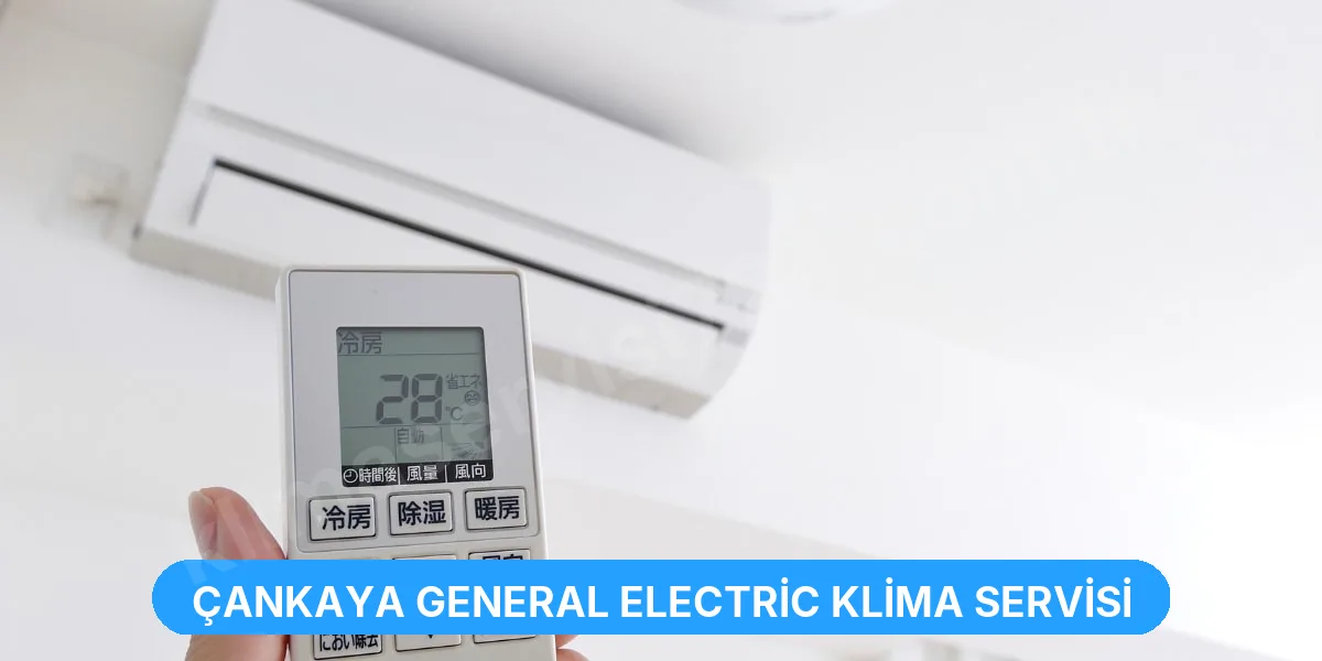 Çankaya General Electric Klima Servisi