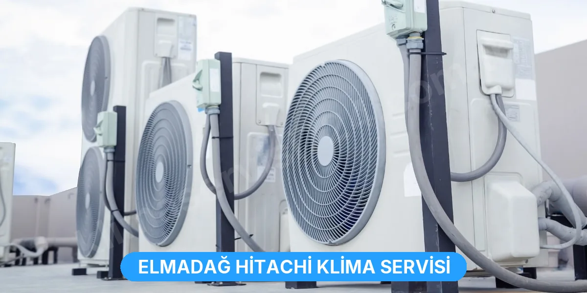 Elmadağ Hitachi Klima Servisi
