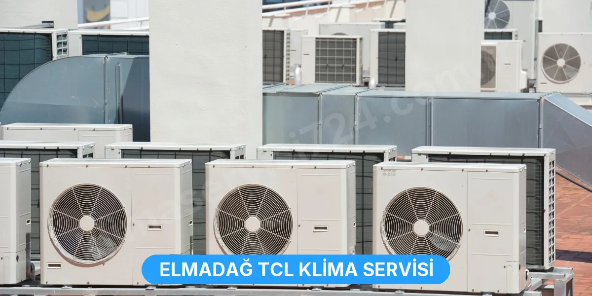 Elmadağ TCL Klima Servisi