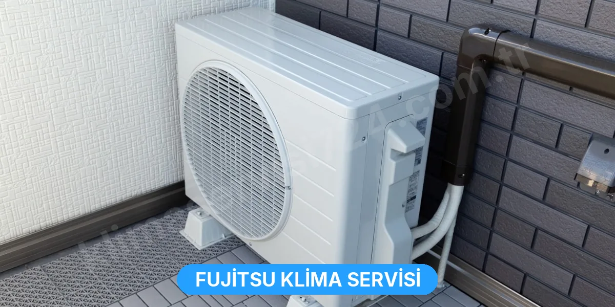 Fujitsu Klima Servisi