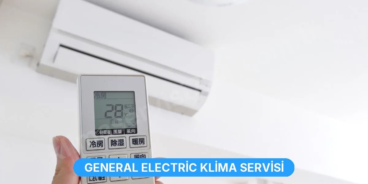 General Electric Klima Servisi