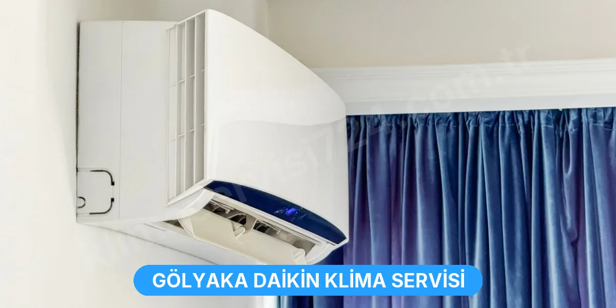 Gölyaka Daikin Klima Servisi