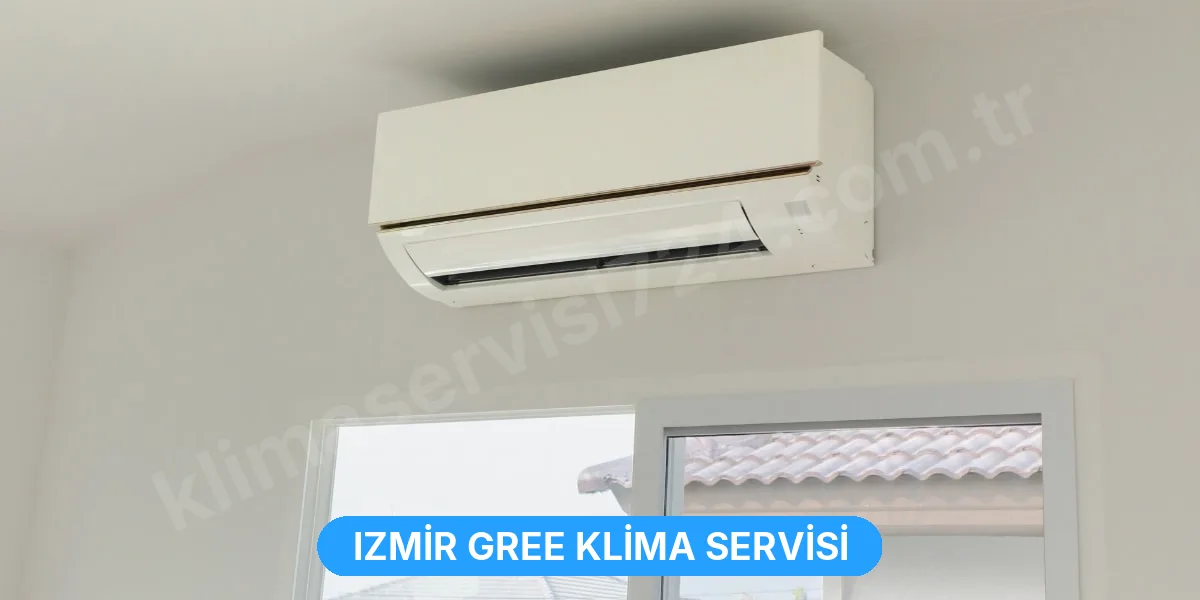 Izmir Gree Klima Servisi