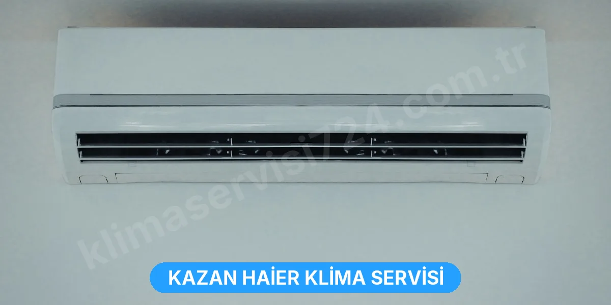 Kazan Haier Klima Servisi