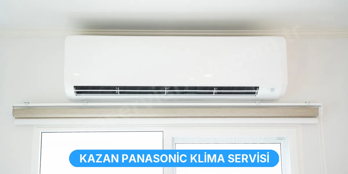 Kazan Panasonic Klima Servisi