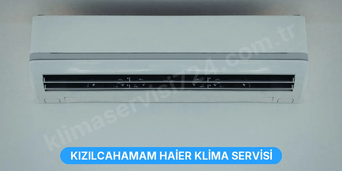 Kızılcahamam Haier Klima Servisi