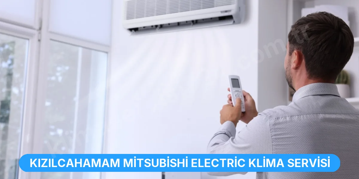Kızılcahamam Mitsubishi Electric Klima Servisi
