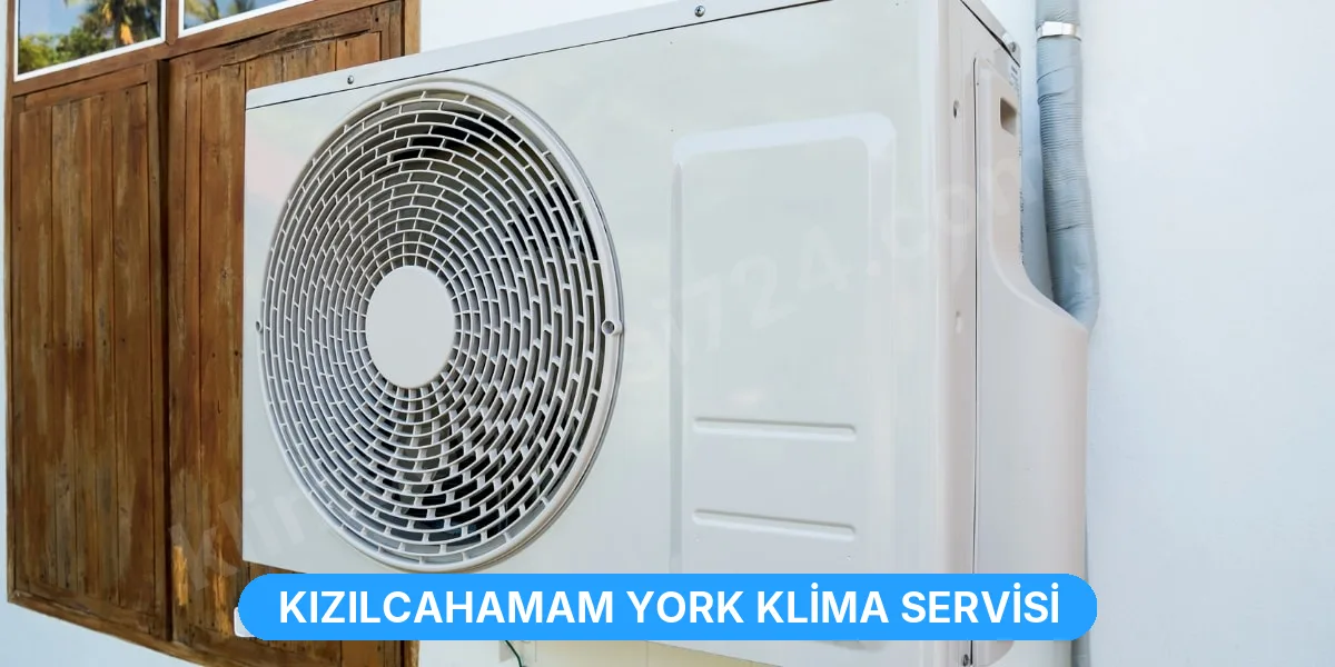 Kızılcahamam York Klima Servisi