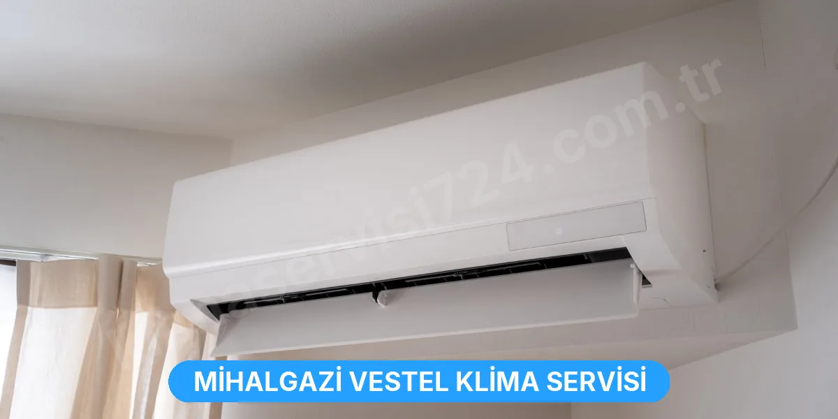 Mihalgazi Vestel Klima Servisi