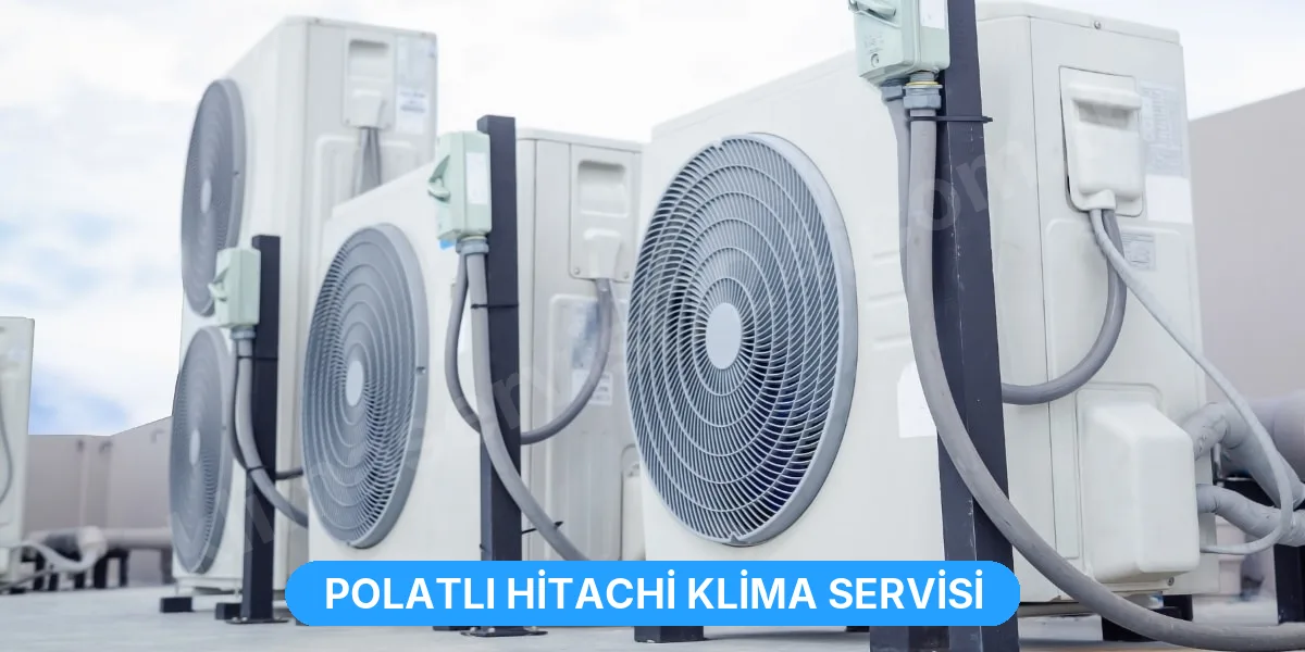 Polatlı Hitachi Klima Servisi