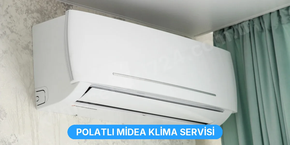 Polatlı Midea Klima Servisi