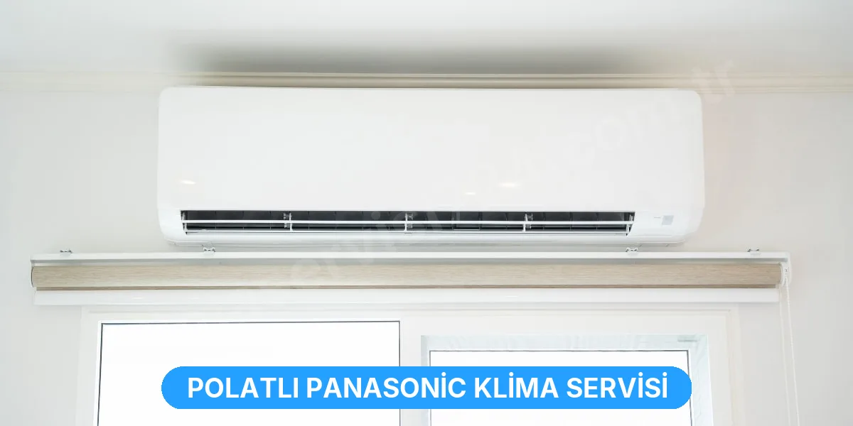 Polatlı Panasonic Klima Servisi