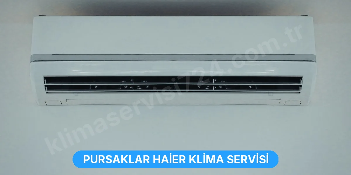 Pursaklar Haier Klima Servisi