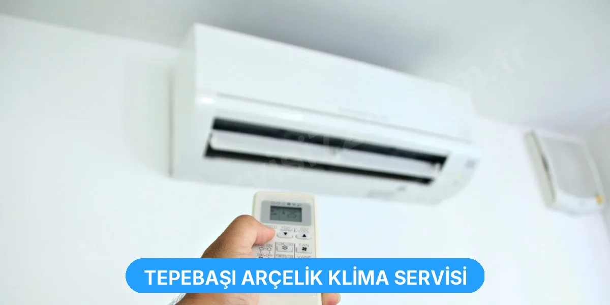 Tepebaşı Arçelik Klima Servisi