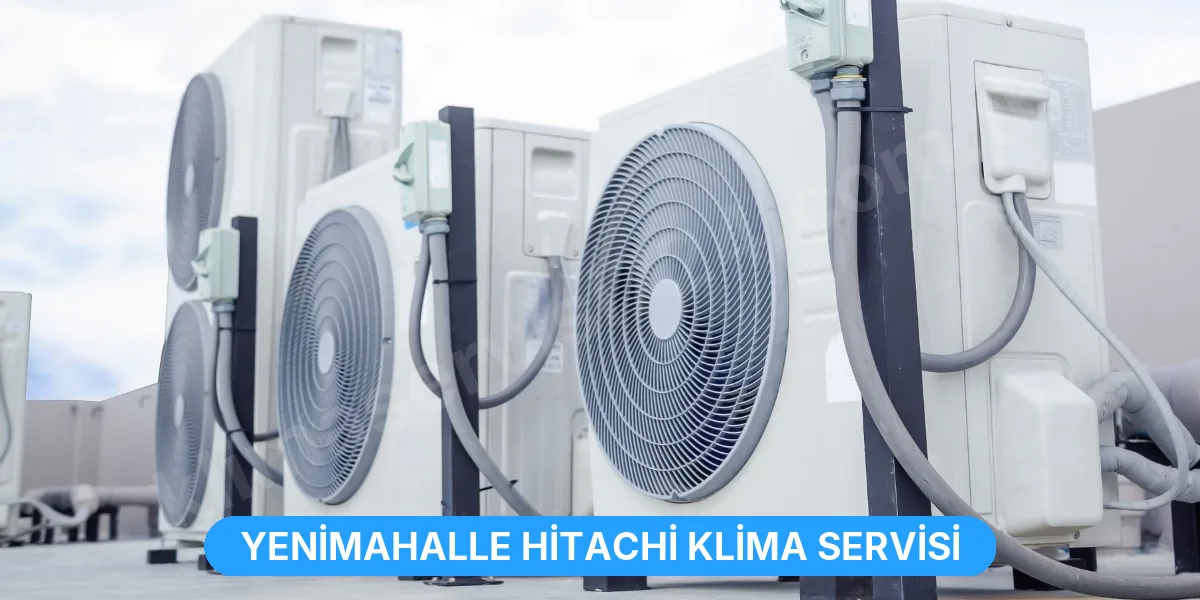 Yenimahalle Hitachi Klima Servisi